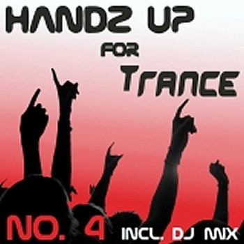 Handz Up For Trance - No. 4 (incl. 1 Hour Megamix) by Various Artists mp3 downloads